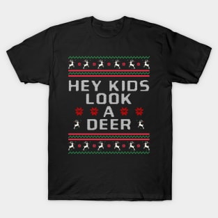 Hey Kids Look A Deer ugly Christmas sweater style T-Shirt